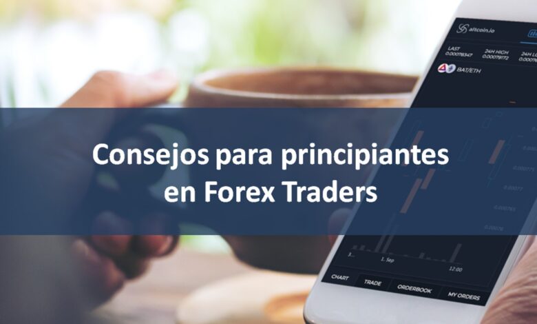 Consejos para principiantes en Forex Traders